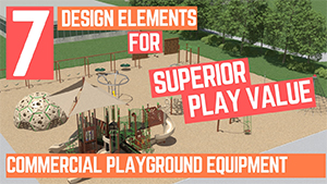 7 Design Elements for Superior Play Value