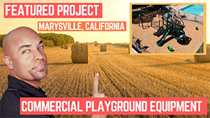 New Featured Playground Installation in Marysville California