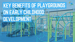 Key-benefits-of-playgrounds-on-early-childhood-development